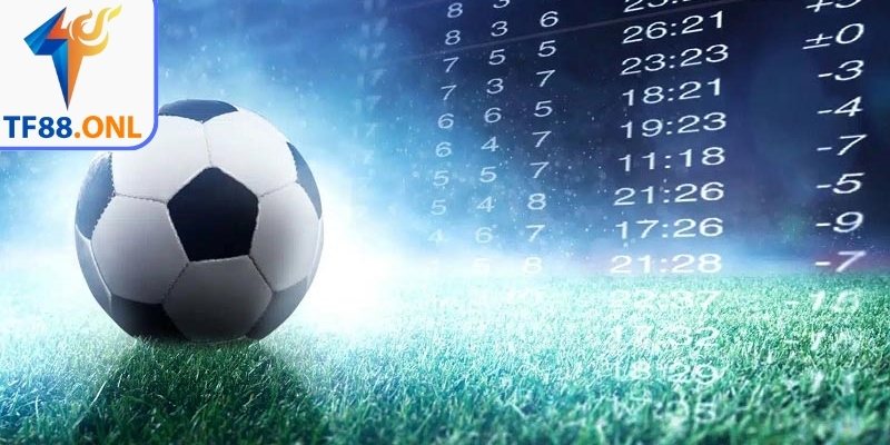 Kèo tỷ số TF88 là gì?